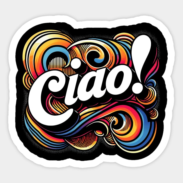 Ciao! Sticker by Sideways Tees